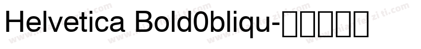Helvetica Bold0bliqu字体转换
